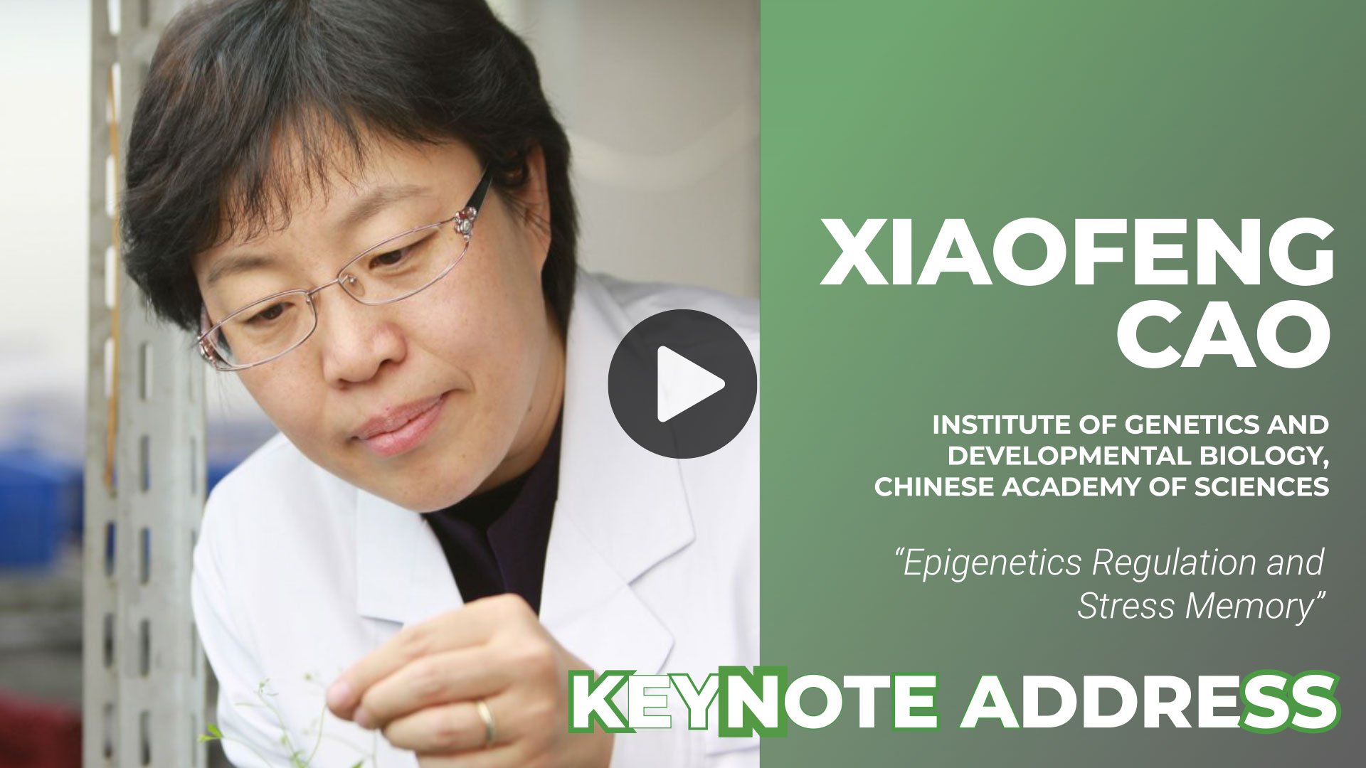 Dr. Xiaofeng Cao - Keynote Speaker at Plant Epigenetics Meeting